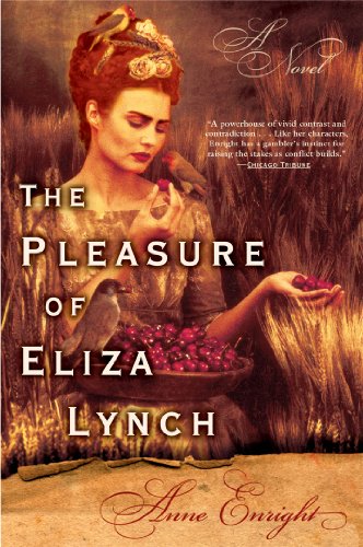 The Pleasure of Eliza Lynch: A Novel