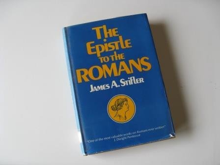 The epistle to the Romans: A commentary, logical and historical