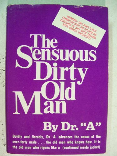 The Sensuous Dirty Old Man,