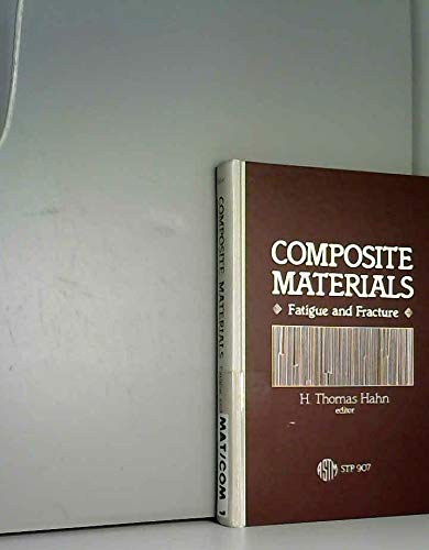 Composite Materials: Fatigue and Fracture