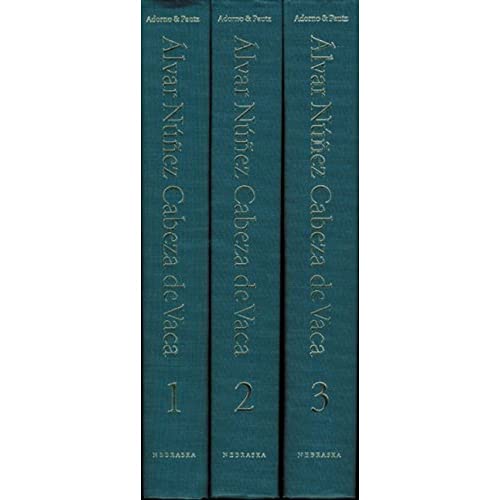 Álvar Núñez Cabeza de Vaca, 3-volume set: His Account, His Life, and the Expedition of Pánfilo de Narváez