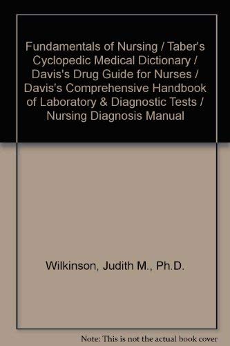 Fundamentals of Nursing / Taber's Cyclopedic Medical Dictionary / Davis's Drug Guide for Nurses / Davis's Comprehensive Handbook of Laboratory & Diagnostic Tests / Nursing Diagnosis Manual