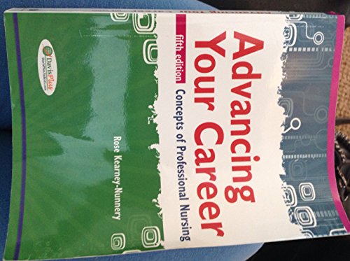 Advancing Your Career: Concepts in Professional Nursing