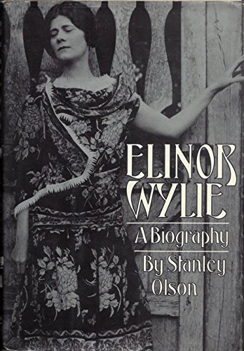 Elinor Wylie: A Life Apart: A Biography