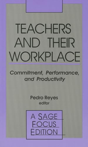 Teachers and Their Workplace: Commitment, Performance, and Productivity