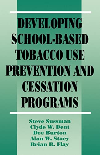 Developing School-Based Tobacco Use Prevention and Cessation Programs (Sage Library of Social Research)