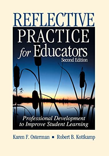 Reflective Practice for Educators: Professional Development to Improve Student Learning