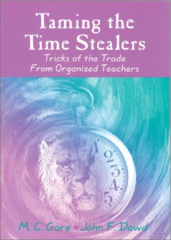 Taming the Time Stealers: Tricks of the Trade from Organized Teachers