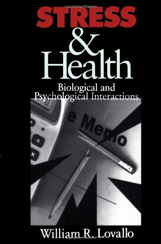 Stress & Health: Biological and Psychological Interactions