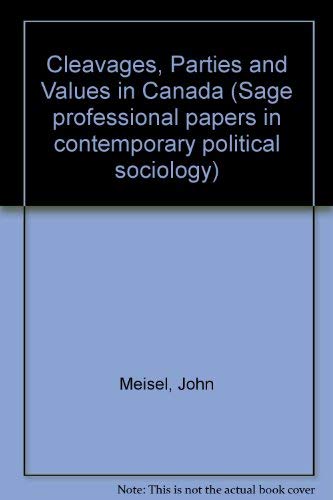 Cleavages, parties and values in Canada (Sage professional papers in contemporary political sociology ; ser. no. 06-003)