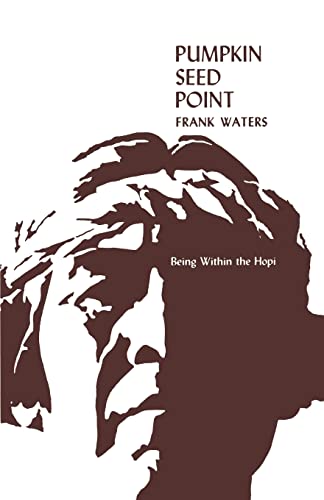 Pumpkin Seed Point: Being Within The Hopi