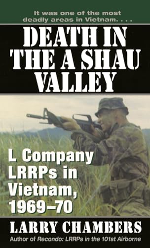 Death in the A Shau Valley: L Company LRRPs in Vietnam, 1969-70
