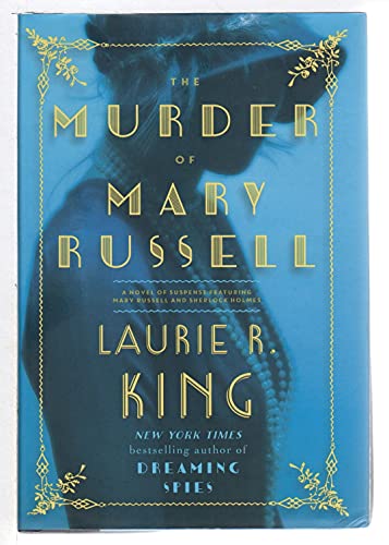 The Murder of Mary Russell: A novel of suspense featuring Mary Russell and Sherlock Holmes