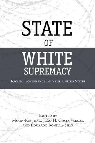 State of White Supremacy: Racism, Governance, and the United States