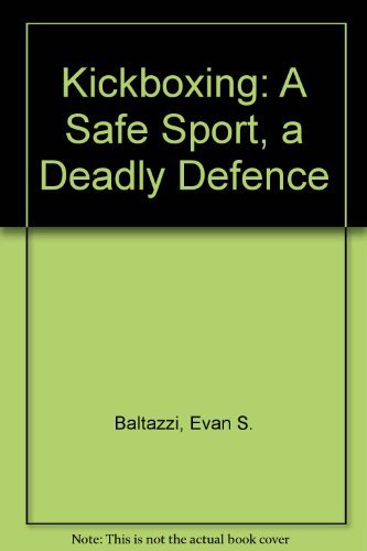 Kickboxing: A Safe Sport, a Deadly Defense