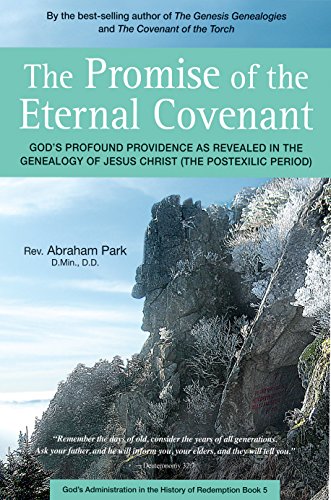 Promise of the Eternal Covenant: God's Profound Providence as Revealed in the Genealogy of Jesus Christ (Postexilic Period) Book 5 (History of Redemption)