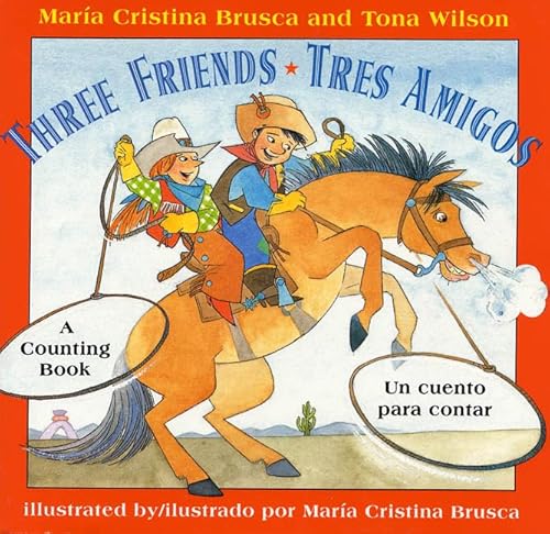 Three Friends/Tres Amigos: A Counting Book/Un Cuento Para Contar