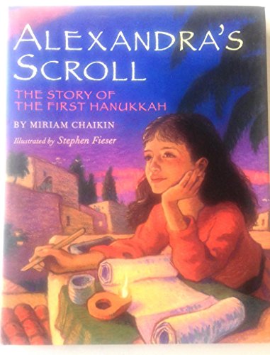 Alexandra's Scroll: The Story of the First Hanukkah