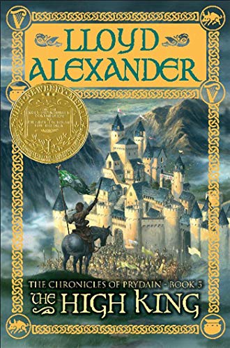 The High King: The Chronicles of Prydain, Book 5: 05 (The Chronicles of Prydain, 5)