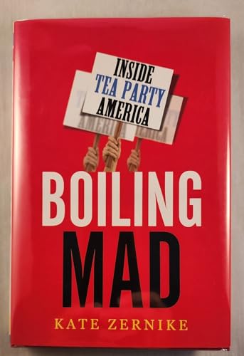 Boiling Mad: Inside Tea Party America