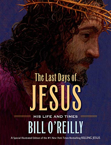 The Last Days of Jesus: His Life and Times