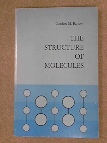 The Structure of Molecules: An Introduction to Molecular Spectroscopy