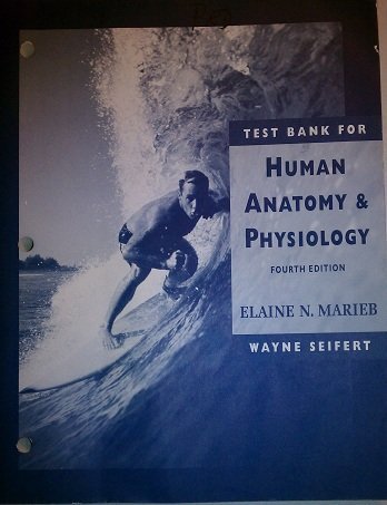 Title: Test bank for Human anatomy and physiology, fourth
