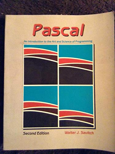 PASCAL: An Introduction to the Art and Science of Programming