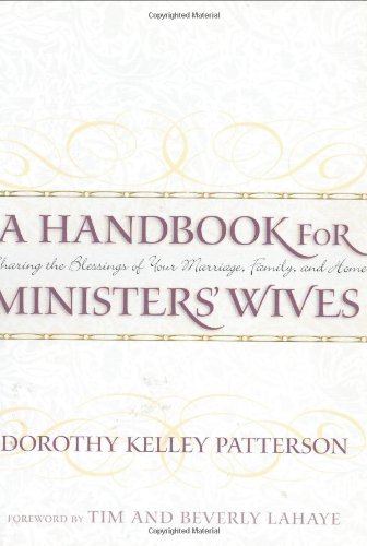 A Handbook for Ministers' Wives: Sharing the Blessing of Your Marriage, Family, and Home