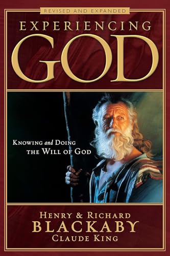 Experiencing God (2008 Edition): Knowing and Doing the Will of God, Revised and Expanded
