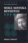 Wole Soyinka Revisited