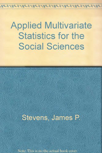 Applied Multivariate Statistics for the Social Sciences