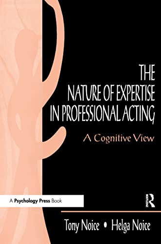 The Nature of Expertise in Professional Acting: A Cognitive View
