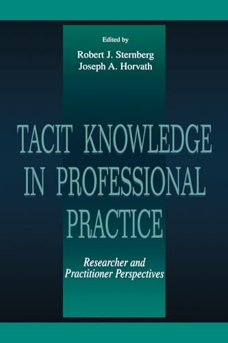 Tacit Knowledge in Professional Practice: Researcher and Practitioner Perspectives