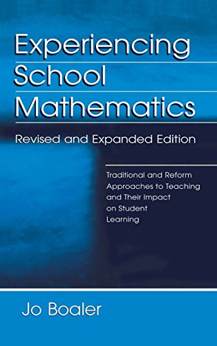 Experiencing School Mathematics: Traditional and Reform Approaches To Teaching and Their Impact on Student Learning, Revised and Expanded Edition