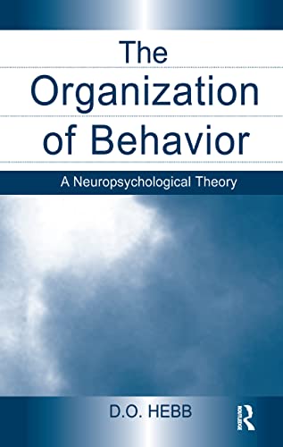The Organization of Behavior: A Neuropsychological Theory