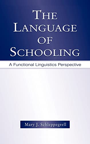 The Language of Schooling: A Functional Linguistics Perspective