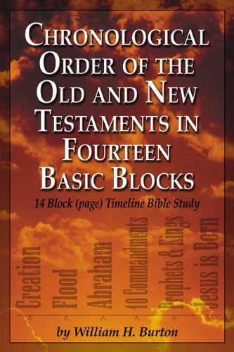 Chronological Order of the Old And New Testaments in Fourteen Basic Blocks
