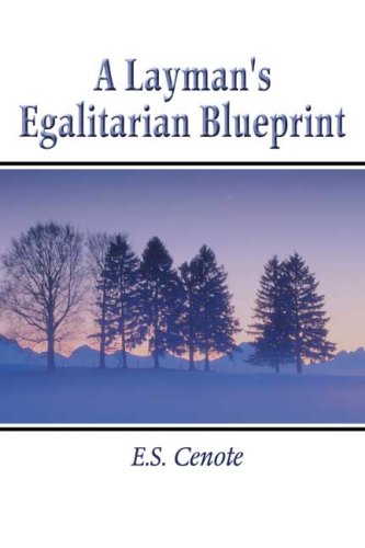 A Layman's Egalitarian Blueprint