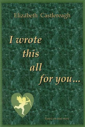 I Wrote This All for You