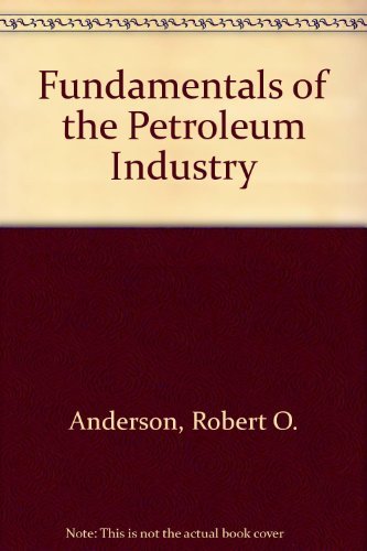 Fundamentals of the Petroleum Industry