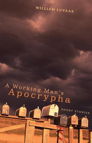 A Working Man’s Apocrypha: Short Stories
