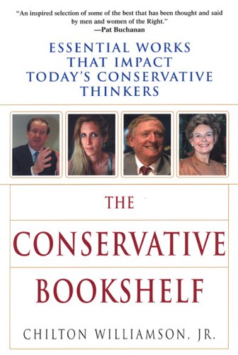The Conservative Bookshelf: Essential Works That Impact Today's Conservative Thinkers