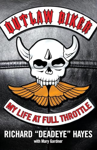 Outlaw Biker: My Life at Full Throttle