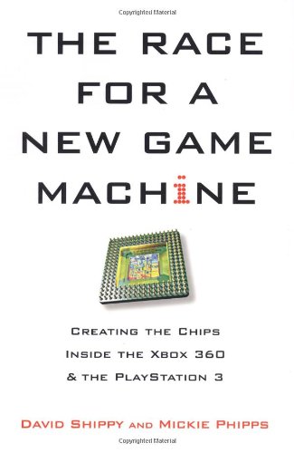 The Race For A New Game Machine: Creating the Chips Inside the Xbox 360 & the Playstation 3
