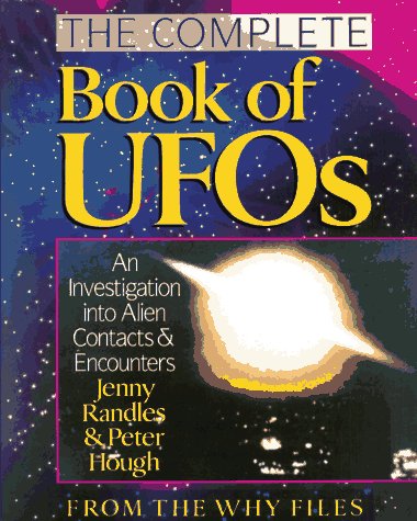 The Complete Book of Ufo's: An Investigation into Alien Contacts & Encounters