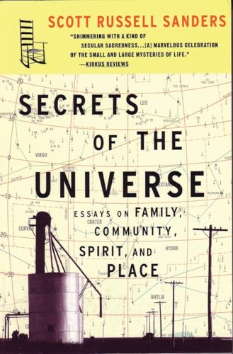 Secrets of the Universe: Essays on Family, Community, Spirit, and Place