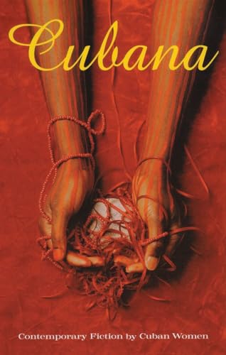 Cubana: Contemporary Fiction by Cuban Women