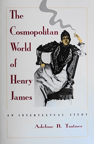 The Cosmopolitan World of Henry James: An Intertextual Study