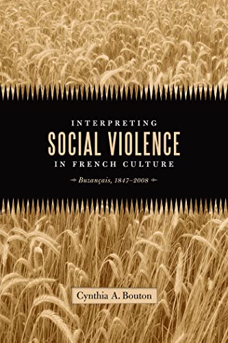 Interpreting Social Violence in French Culture: Buzançais, 1847-2008